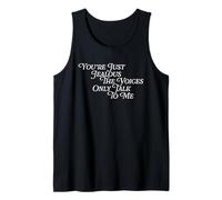 Du bist nur neidisch Die Stimmen sprechen nur mit Mir, scherzen, Comic Tank Top