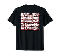 Du hättest wissen sollen, DASS du Mir Nicht die Verantwortung überlässt, Lustiger Vater T-Shirt