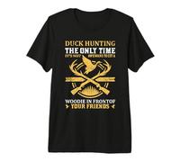 Duck Hunting The Only Time It's Not Awkward to Get A Woodie Premium T-Shirt