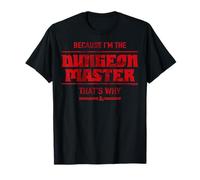 Dungeons & Dragons Weil ich der Dungeon Master bin T-Shirt