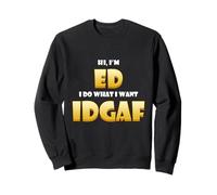 Ed Costume IDGAF Cute Personalized First Name Eddy IDGAF Sweatshirt