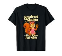 Eichhörnchen Mama Comic Nuts Wortspiel Tierliebhaber Preisgünstiges Grafik-T-Shirt