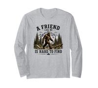 EIN Freund wie ich ist schwer zu Finden Big Foot Sasquatch Langarmshirt