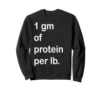 EIN g Protein pro Pfund Muskelaufbau Sweatshirt
