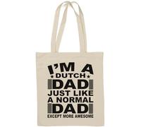 Einkaufstasche mit Aufschrift "I'm A Dutch Dad Just Like A Normal Dad Except More Awesome", natürliche Baumwolle, Weiß