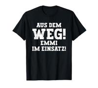 Emmi Lustiger Spruch Aus Dem Weg Vorname Name Emmi T-Shirt