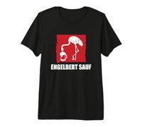 Engelbert Sauf Arbeitskleidung Sauf Vogel Humor Baustelle Premium T-Shirt