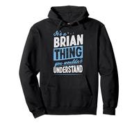 Es ist eine Brian-Sache, die du Nicht verstehen würdest Name Pullover Hoodie