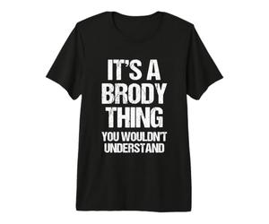 Es ist eine Brody-Sache (du würdest es Nicht verstehen) - Funny Brody Premium T-Shirt