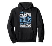 Es ist eine Carter-Sache, die du Nicht verstehen würdest Name Pullover Hoodie