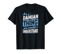 Es ist eine Damian-Sache, die du Nicht verstehen würdest Name T-Shirt