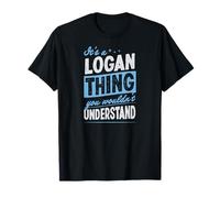 Es ist eine Logan-Sache, die du Nicht verstehen würdest Name T-Shirt