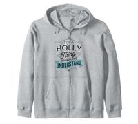 Es ist eine Stechpalmen-Sache, die du Nicht verstehen würdest Lustiger Name Holly Kapuzenjacke