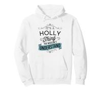 Es ist eine Stechpalmen-Sache, die du Nicht verstehen würdest Lustiger Name Holly Pullover Hoodie