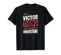 Es ist eine Victor-Sache, die du Nicht verstehen würdest Name T-Shirt
