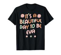 EVA Personalisierter Name It's A Beautiful Day EVA T-Shirt