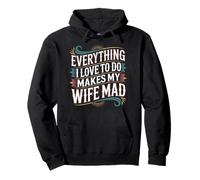 Everything I Love to Do Makes My Wife Mad Ehemann-Witz - Pullover Hoodie