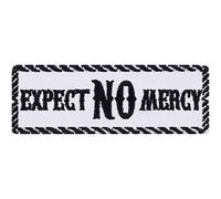 EXPECT NO MERCY Aufnäher Biker Aufbügler/Patch Bügelbilder Jeans Flicken Geschenk Motorradfahrer Applikation Leder-Jacke/Kutten/Tasche/Weste | schwarz-weiß 100x35mm