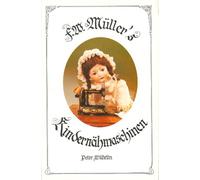 F.W. Müller's Kindernähmaschinen -- Spielzeug Nähmaschinen