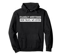 Familientreffen Think's Mom Talks We Listen Pullover Hoodie