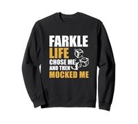 Farkle Life hat Mich ausgewählt und Mich dann verspottet Lustige Farkle-Spieler Sweatshirt