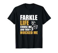 Farkle Life hat Mich ausgewählt und Mich dann verspottet Lustige Farkle-Spieler T-Shirt