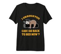 Faultier I Graduated can I go Back to Bed Now? Graduation Premium T-Shirt