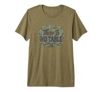 Feminist Decenter Men Womens Right Girls There is No Table Premium T-Shirt