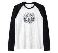 Feminist Decenter Men Womens Right Girls There is No Table Raglan