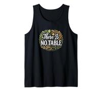 Feminist Decenter Men Womens Right Girls There is No Table Tank Top