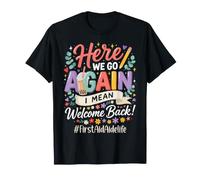 First Aid Here We Go Again Welcome Back to School T-Shirt