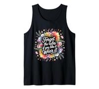 Forget The Rules If You Like It Wear It Mutige Mode Tank Top