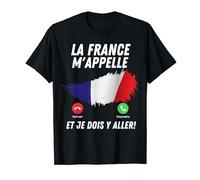 Frankreich Appelle Et Je Dois Partir Frankreich Flagge T-Shirt