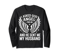 Frau Ich Habe Gott um einen Engel gebeten und er hat Mir Meinen Mann geschickt Langarmshirt