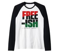Free-ish Since 1865 Juneteenth Freedom Day Raglan