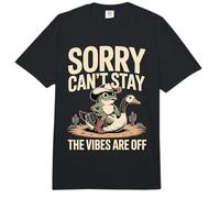 Frosch Sorry Cant Stay The Vibes Are Off Comfort Colors Adult Heavyweight T-Shirt