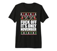 Fuck Off Only November Lustiger hässlicher Weihnachtspullover Meme Premium T-Shirt