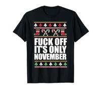Fuck Off Only November Lustiger hässlicher Weihnachtspullover Meme T-Shirt