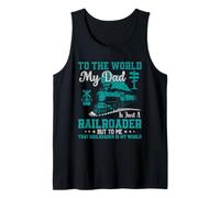 Für die Welt ist Mein Vater nur EIN Eisenbahner, Aber für Mich Diese Schiene Tank Top