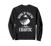 Funny Honk If You're Chaotic Goose Design Sweatshirt