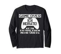 Game Over Ich Heirate! Kein Ex Traleben Mehr übrig Langarmshirt