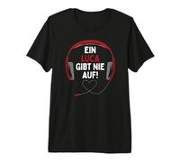 Gaming Kopfhörer EIN Luca Gibt Nie Auf Personalisiertes Premium T-Shirt