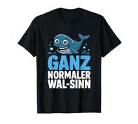 Ganz Normaler Wal Sinn Lustiger Wal Spruch Humor T-Shirt