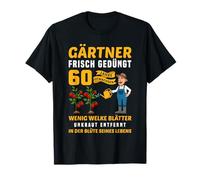 Garten Outfit für Gärtner zum 60. Geburtstag T-Shirt
