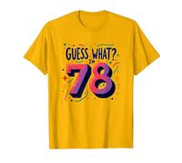 Geschenk zum 78. Geburtstag Guess What? Feier Überraschung T-Shirt, Herren, Leuchtendes Gold, XL