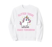 Glitter Today Chaos Tomorrow Sweatshirt