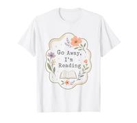 Go Away I'm Reading Lustiges Buch Lover Reader Floral T-Shirt