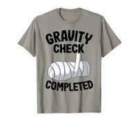 Gravity Check Complete Funny Broken Arm Get Well Broke Arm T-Shirt