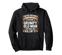 Grumpy Old Man I'm Killin It Lustiges Design für Rentner Pullover Hoodie