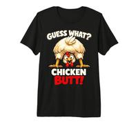 Guess What Chicken Butt Funny Chicken Men Women Kids Premium T-Shirt